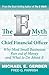The E-Myth Chief Financial Officer: Why Most Small Businesses Run Out of Money and What to Do About It