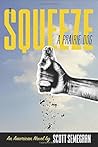 To Squeeze a Prairie Dog by Scott Semegran