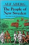 The people of New Sweden: Our colony on the Delaware River, 1638-1655