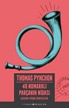 49 Numaralı Parçanın Nidası by Thomas Pynchon 49 Numaralı Parçanın Nidası by Thomas Pynchon
