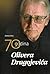70 godina Olivera Dragojevića by Zlatko Gall
