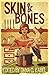 Skin and Bones