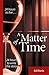 A Matter of Time