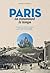 Paris en remontant le temps by Danielle Chadych