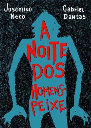 A Noite dos Homens-Peixe