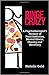 Binge Crazy: A Psychotherapist's Memoir of Food Addiction, Mental Illness, Obesity and Recovery