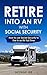 Retire Into An RV With Soci...