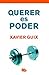 Querer es poder (Spanish Edition)