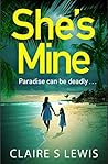She's Mine by Claire S. Lewis