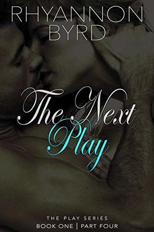 The Next Play: Part Four (Kindle Edition)