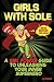 Girls with Sole: A Girl Power Guide to Unleashing Your Inner Superhero