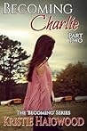 Becoming Charlie - Part Two