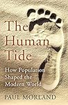 The Human Tide: How Population Shaped the Modern World Book cover for The Human Tide: How Population Shaped the Modern World