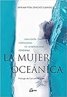 La mujer oceánica...