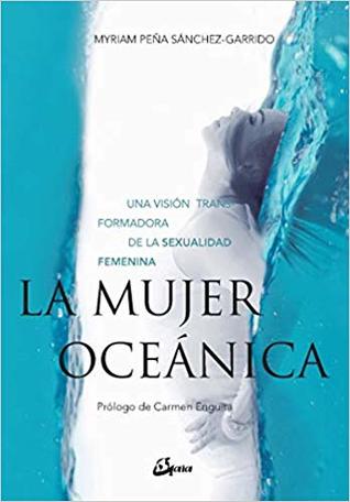 La mujer oceánica: Una visión transformadora de la sexualidad femenina (Paperback)