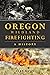Oregon Wildland Firefightin...