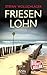 Friesenlohn: Ostfriesen-Krimi (Diederike Dirks ermittelt 4)