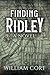 Finding Ridley by William Cort
