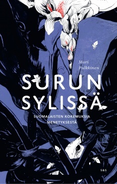 Surun sylissä: suomalaisten kokemuksia menetyksestä (Hardcover)