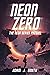 Neon Zero: The Neon Series ...