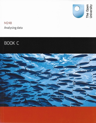 M248 Analysing Data Book C (M248 Analysing Data, #3)