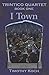 I Town - Book One of the Tr...