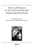 Adel und Religion in der frühneuzeitlichen Habsburgermonarchie by Katrin Keller
