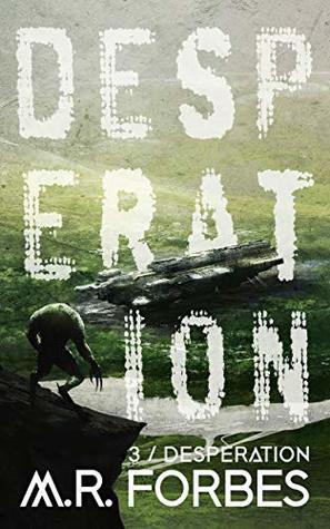 Desperation (Forgotten Colony, #3)