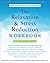 The Relaxation and Stress Reduction Workbook by Elizabeth Robbins Eshelman The Relaxation and Stress Reduction Workbook by Elizabeth Robbins Eshelman
