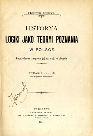Historya logiki jako teoryi poznania w Polsce. Poprzedzona zarysem jej rozwoju u obcych