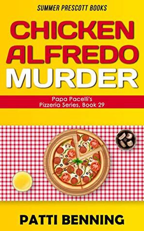 Chicken Alfredo Murder (Papa Pacelli's Pizzeria #29)