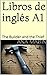 Libros de inglés A1: The Builder and the Thief (Spanish Edition)