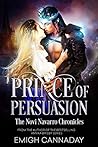 Prince of Persuasion by Emigh Cannaday