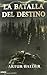 La batalla del destino (Tetralogía de Teutoburgo #3)