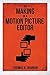 The Making of a Motion Picture Editor