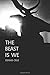 The Beast Is We by Dennis Cruz