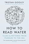 How to Read Water by Tristan Gooley