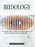 Iridology: A Complete Guide...