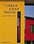 The Urban Asian House: Living in Tropical Cities