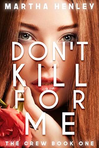 Don't Kill For Me (Kindle Edition)