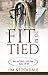 Fit To Be Tied
