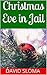 Christmas Eve in Jail