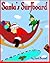 Santa's Surfboard by Jack Bushell