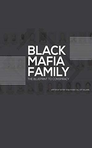 Blueprint to Conspiracy: The Untold Story of the Black Mafia Family (Kindle Edition)