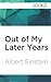 Out of My Later Years: The Scientist, Philosopher, and Man Portrayed Through His Own Words