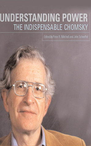 Understanding Power: The Indispensable Chomsky