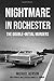 Nightmare in Rochester: The Double-Initial Murders