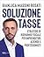 Soluzione tasse (Italian Edition)