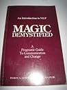 Magic demystified: A pragmatic guide to communication and change