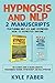 Hypnosis and NLP by Kyle Faber
